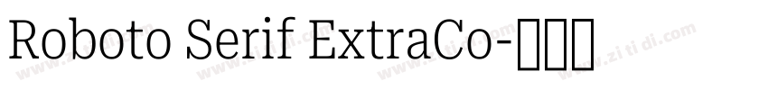 Roboto Serif ExtraCo字体转换